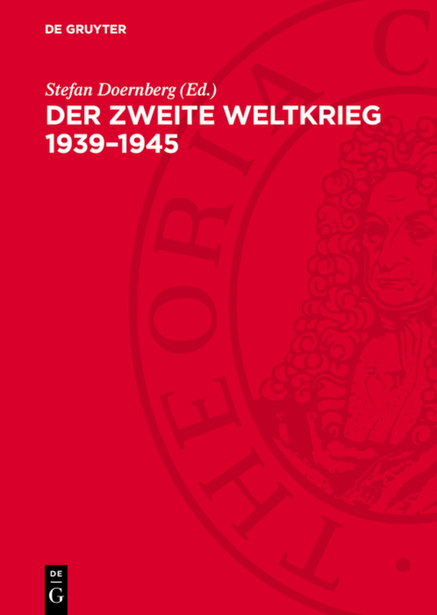 Der Zweite Weltkrieg 1939–1945